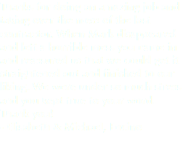 Thanks for doing an amazing job and taking over the mess of the last contractor. When Mark disappeared and left a horrible mess you came in and reassured us that we could get it straightened out and finished to our liking. We were under so much stress and you kept true to your word. Thank you! - Elisabeth & Michael, Encino 